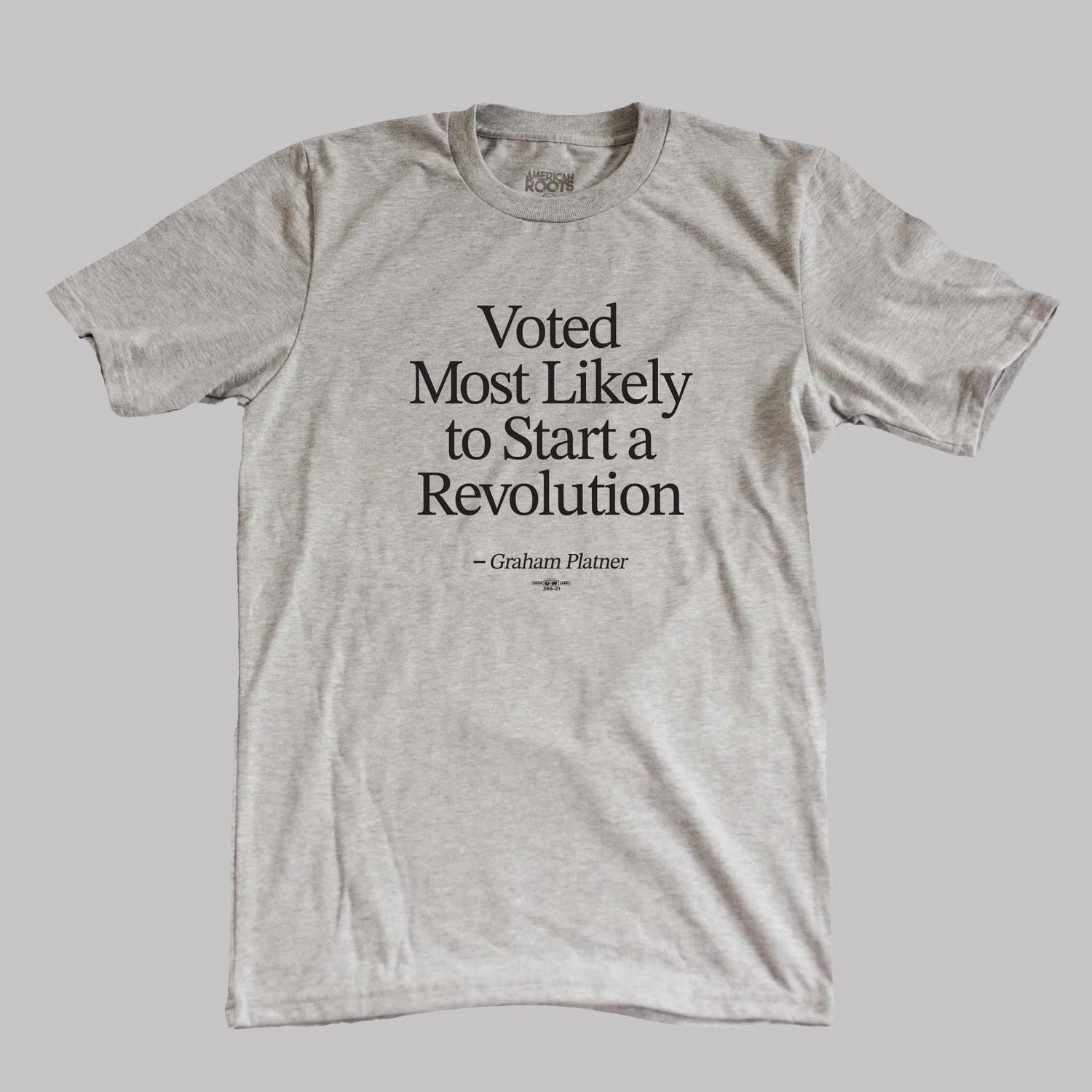 Most Likely to Start a Revolution Tee